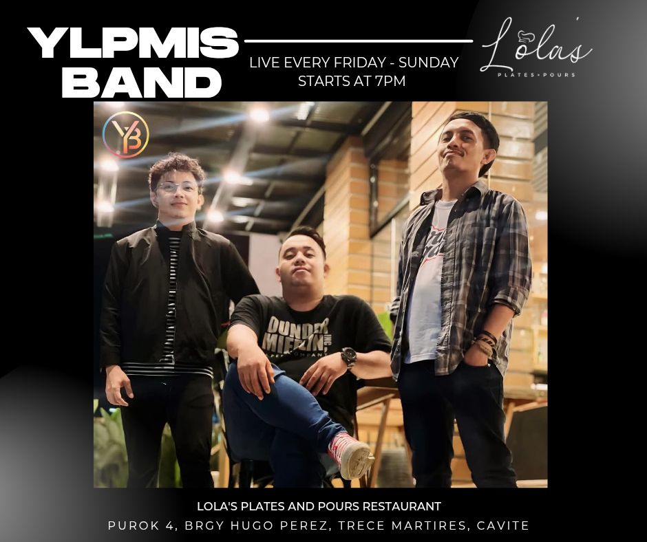 YLPMIS BAND live music every Friday to Sunday at Lola's Plates and Pours